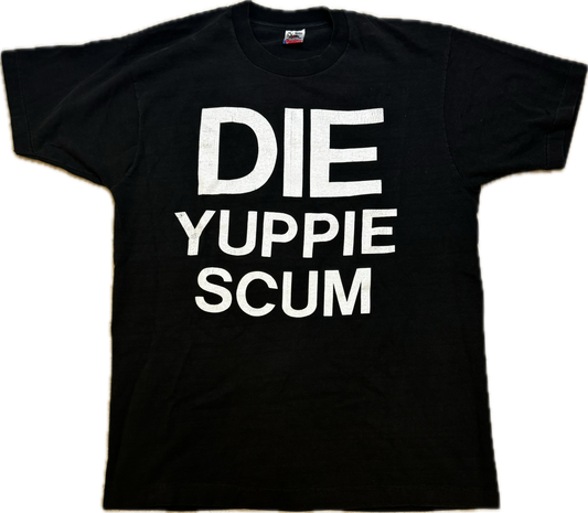1990's Vintage Die Yuppie Scum T Shirt